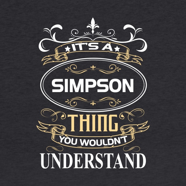 Simpson Name Shirt It's A Simpson Thing You Wouldn't Understand by Sparkle Ontani